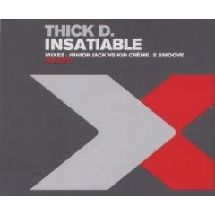 Thick Dick - Insatiable - Multiply