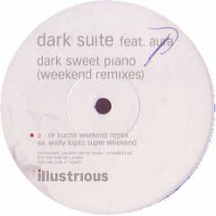 Dark Suite Ft Aura - Dark Sweet Piano (Weekend Remixes) - Illustrious