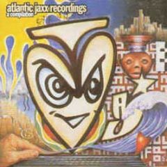 Atlantic Jaxx Recording - Basement Jaxx (A Compilation) - Atlantic Jaxx