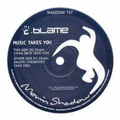 Blame - Music Takes You - Moving Shadow