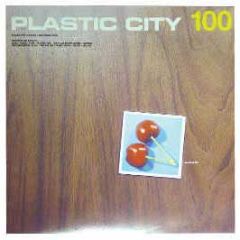 Various Artists - Plastic City 100 - Plastic City