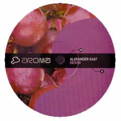 Alexander East - Desire - Aroma 