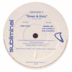 Richard F - Down & Dirty - Subliminal