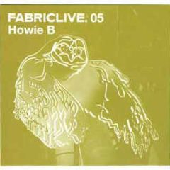 Howie B Presents - Fabric Live 5 - Fabric 