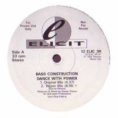 Bass Construction - Dance With Power (Remixes) - Elicit