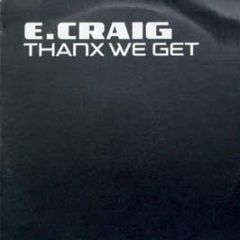 E Craig - Thanx We Get - Sunrise