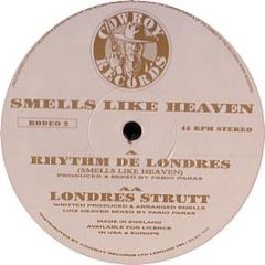 Smells Like Heaven - Rhythm De Londres / Londres Strutt - Cowboy