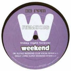 Naymi - Friday Night Forever (Remixes) - Weekend Records 