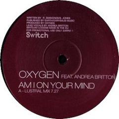 Oxygen Feat Andrea Britton - Am I On Your Mind - Switch