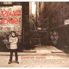 Plus One Presents - Champion Sounds - DMC
