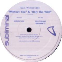 Paul Woolford - Without You - Subliminal