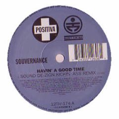 Souvernance - Havin A Good Time - Positiva