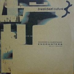 Decoder & Substance - Encounters - Breakbeat Culture