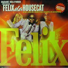 Felix Da Housecat - Madame Hollywood - Emperor Norton