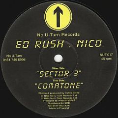 Ed Rush & Nico - Sector 3 / Comatone - No U Turn