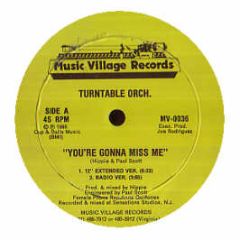 Turntable Orchestra - You'Re Gonna Miss Me - Music Village