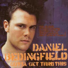 Daniel Bedingfield - Gotta Get Thru This - Polydor
