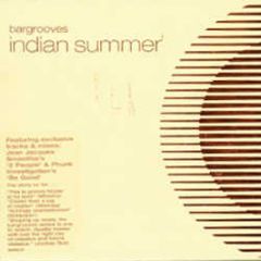 Bargrooves Presents - Indian Summer - Seamless Recordings