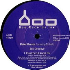 Peter Presta Ft Richelle - Say Goodbye - Bush Boo