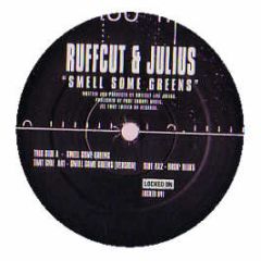 Ruffcut & Julius - Smell Some Greens - Locked On
