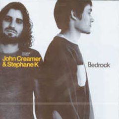John Creamer & Stephane K - Bedrock - Bedrock