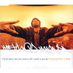 Method Man Feat Mary J Blige - I'Ll Be There For You / You'Re All I Need - Def Jam