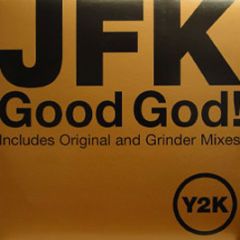 JFK - Good God! (Disc 1) - Y2K