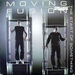Moving Fusion - The Start Of Something - Ram Records