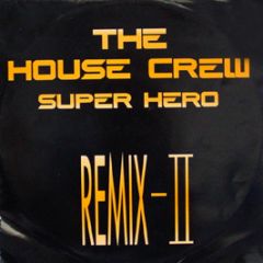House Crew - Super Hero (Remix) - Production House