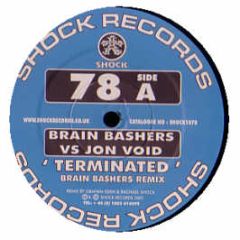 Brainbashers Vs Jon Void - Terminated - Shock Records