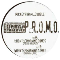 Mickey Finn & L Double - When The Morning Comes (Remix) - Urban Takeover
