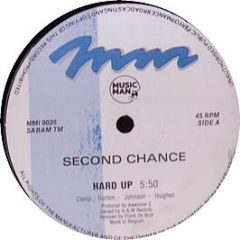 Second Chance - Hard Up - Music Man