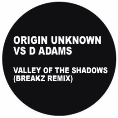 Origin Unknown Vs D Adams - Valley Of The Shadows 2002 Rmx - Ram Records