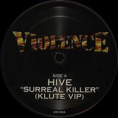 Hive - Surreal Killer (Remixes) - Violence