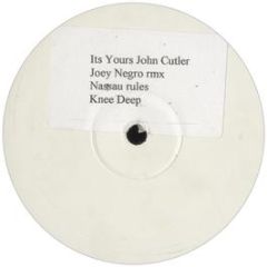 Jon Culter Feat E- Man - It's Yours (Joey Negro Mix) - White Jc