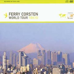 Ferry Corsten - World Tour >Tokyo - Tsunami