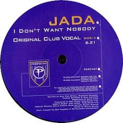 Jada - I Don't Want Nobody - Perfecto