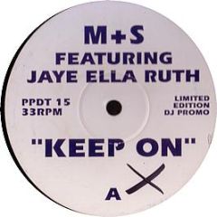 M&S Ft Jaye Ella Ruth - Keep On - Public Demand