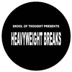 Skool Of Thought Presents - Heavy Weight Breaks - Supercharged