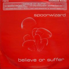 The Spoon Wizard - Believe Or Suffer (Album Sampler 2) - Functional Breaks