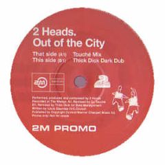 2 Heads - Out Of The City (Remixes) (Disc 2) - 2 M