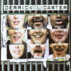 Derrick L Carter - Square Dancing In A Round House - Classic 