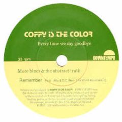 Coffy Is The Color - Every Time We Say Goodbye - Downtempo