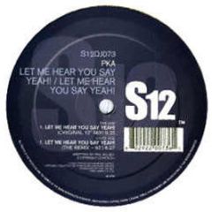 PKA - Let Me Hear You Say Yeah - S12 Simply Vinyl