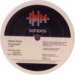 Thick Dick - Insatiable - Sondos