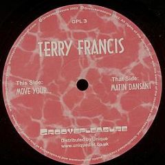 Terry Francis - Move Your - Groove Pleasure