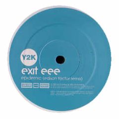 Exit EEE - Epidemic - Y2K