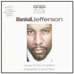 Welcome To The World Of... - Marshall Jefferson - Welcome To The World Of