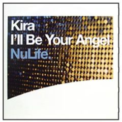 Kira - I'Ll Be Your Angel - Nulife