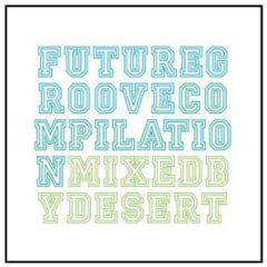 Future Groove Presents - Future Groove Compilation - Future Groove